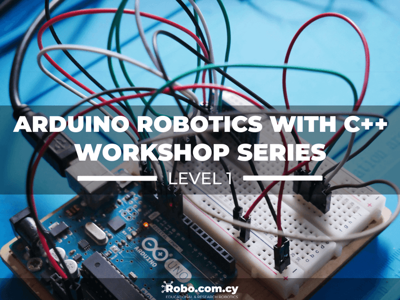 Arduino Workshop C++ Level 1 Ticket Cyprus | ROBO CY